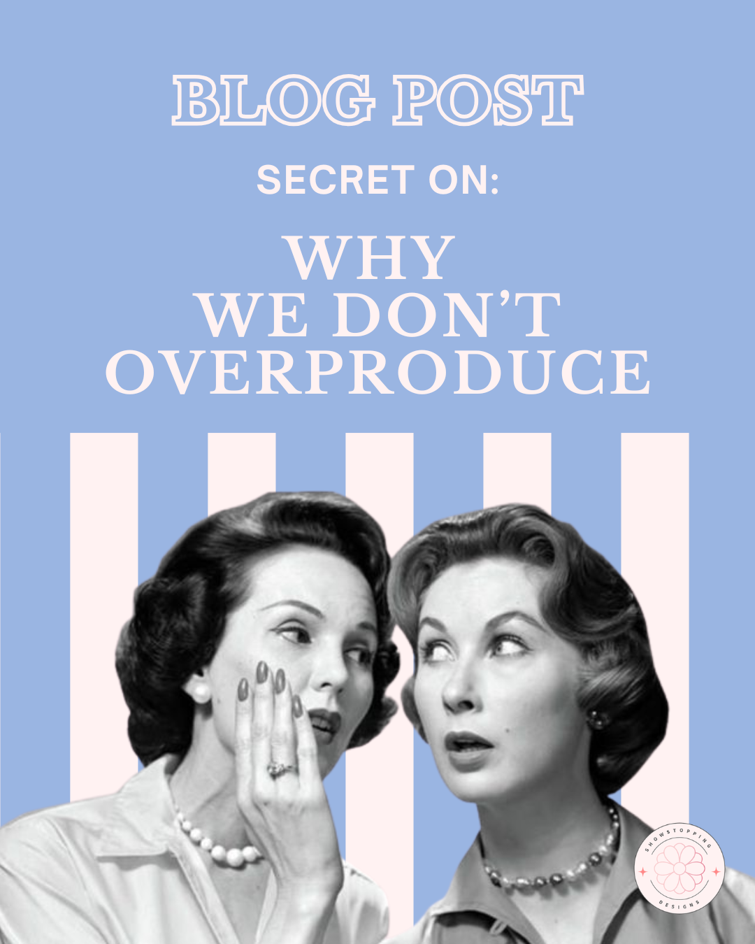 Why We Don’t Overproduce