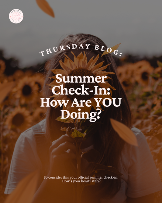 Summer Check-In: How Are YOU Doing?