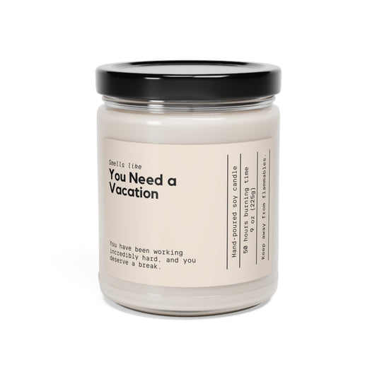 Smells like "You Need a Vacation" Scented Soy Candle, 9oz