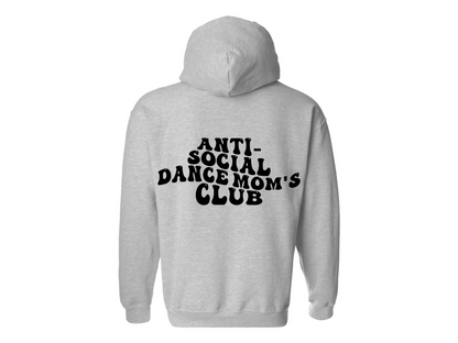 Anti-Social Dance Moms - Hooded Sweatshirt - Adult